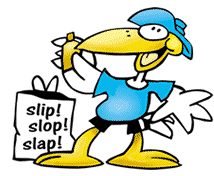 Slip, Slop, Slap.