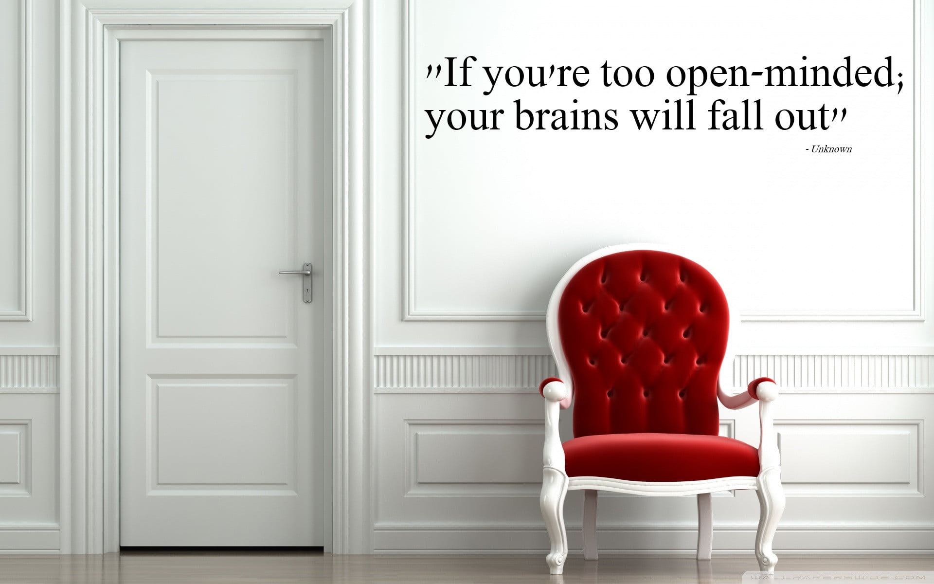 If you’re too open-minded your brains will fall out